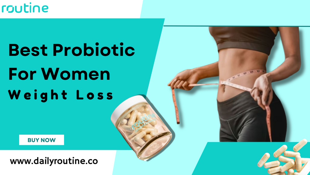 Best Probiotic For Women Weight Loss