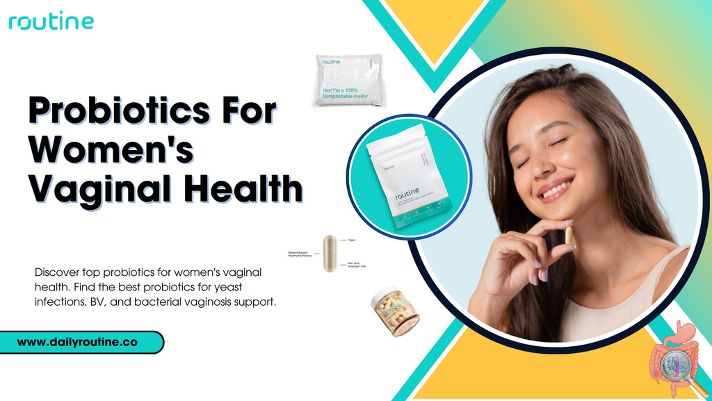 The Best Probiotics for Women's Vaginal Health: Advantages and Strains